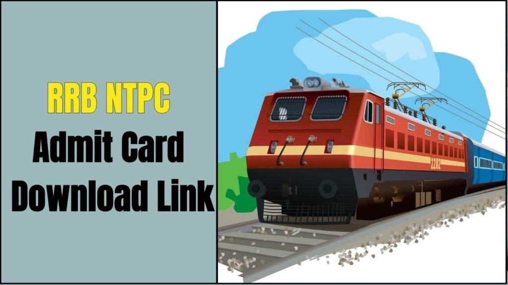 RRB NTPC Admit Card 2025 आरआरबी एनटीपीसी एडमिट कार्ड रिलीज तारीख, देखे पूरी ख़बर