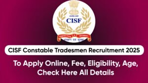 CISF Constable Tradesmen Recruitment 2025