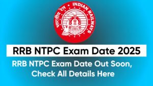 RRB NTPC Exam Date 2025